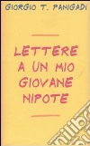 Lettere a un mio giovane nipote libro