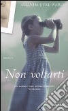 Non voltarti libro