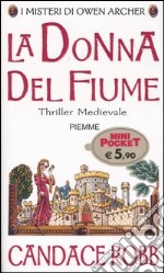 La donna del fiume. I misteri di Owen Archer