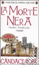 La morte nera. I misteri di Owen Archer libro