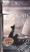 Il Sogno di Merlino. Le cronache di Camelot. Vol. 4 libro