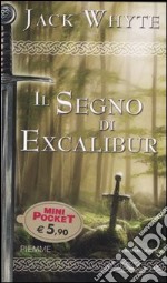 Il segno di Excalibur. Le cronache di Camelot (6) libro