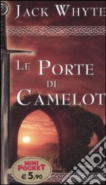 Le porte di Camelot. Le cronache di Camelot (7)