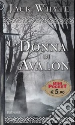 La donna di Avalon. Le cronache di Camelot (2) libro