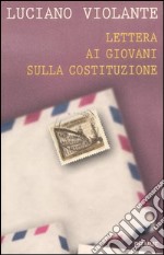 Lettera ai giovani sulla Costituzione libro