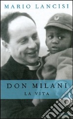 Don Milani. La vita libro