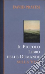 Il piccolo libro delle domande sulla vita libro