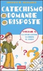 Catechismo a domande e risposte. Vol. 1: La rivelazione; la Bibbia; il Credo libro