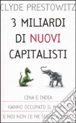 Tre miliardi di nuovi capitalisti libro