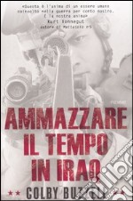 Ammazzare il tempo in Iraq libro