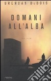 Domani all'alba libro