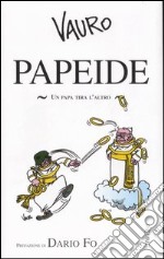 Papeide. Un Papa tira l'altro libro