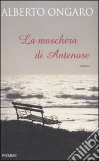 La maschera di Antenore libro