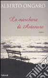 La maschera di Antenore libro