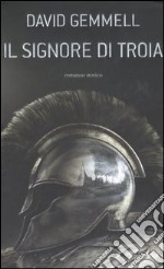 Il signore di Troia libro