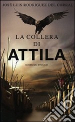 La collera di Attila libro