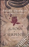 La rosa e il serpente libro