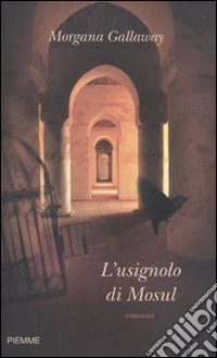L'Usignolo di Mosul libro