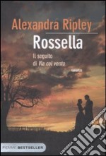 Rossella. Il seguito di «Via col vento» libro