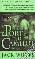 Le porte di Camelot. Le cronache di Camelot. Vol. 7 libro