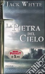 La pietra del cielo. Le cronache di Camelot (1) libro