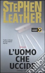 L'uomo che uccide (Tango One) libro