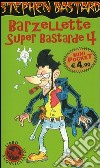 Barzellette super bastarde. Vol. 4 libro