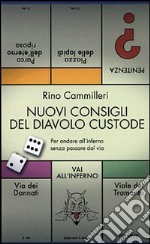 Nuovi consigli del diavolo custode. Per andare all'inferno senza passare dal via libro