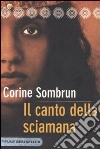 Il canto della sciamana libro