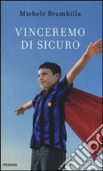 Vinceremo di sicuro libro