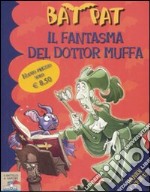 Il fantasma del dottor Muffa. Ediz. illustrata libro