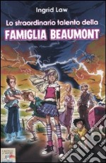 Lo Straordinario talento della famiglia Beaumont