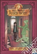 Hotel a cinque spettri. Will Moogley Agenzia Fantasmi. Ediz. illustrata libro usato