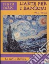 Van Gogh. La notte stellata. Ediz. illustrata libro