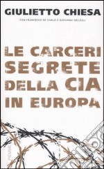 Le carceri segrete della CIA in Europa libro