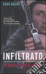 Infiltrato. La mia vita in Al Qaeda libro