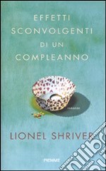 Effetti sconvolgenti di un compleanno libro