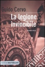 La legione invincibile. Il legato romano libro