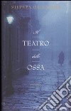 Il teatro delle ossa libro