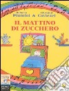 Il mattino di zucchero. Con CD Audio libro