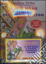 Il mio nome è Stilton, Geronimo Stilton. Con audiolibro