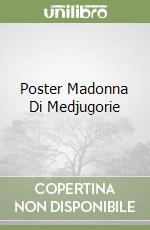 Poster Madonna Di Medjugorie libro