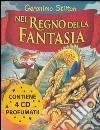 Nel Regno della Fantasia. Ediz. illustrata. Con 4 CD Audio libro