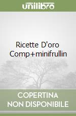 Ricette D'oro Comp+minifrullin libro