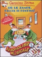 Giù le zampe, faccia di fontina! Con audiolibro. CD Audio libro