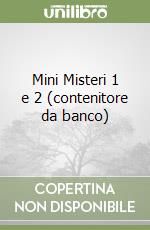 Mini Misteri 1 e 2 (contenitore da banco) libro