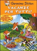 Vacanze per tutti. Ediz. illustrata. Vol. 1 libro