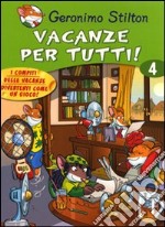 Vacanze per tutti. Ediz. illustrata. Vol. 4 libro