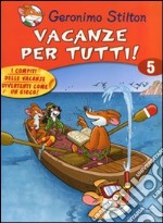 Vacanze per tutti. Ediz. illustrata. Vol. 5 libro