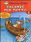 Vacanze per tutti. Ediz. illustrata. Vol. 5 libro